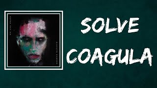 Marilyn Manson - SOLVE COAGULA (Lyrics)
