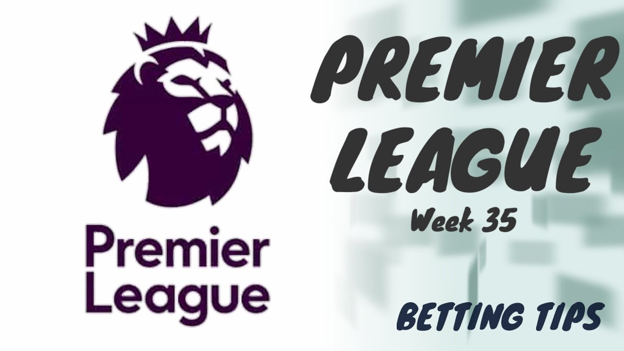 Betting Tips English Premier League Pekan 35 20 04 2019 23 04 2019 Youtube