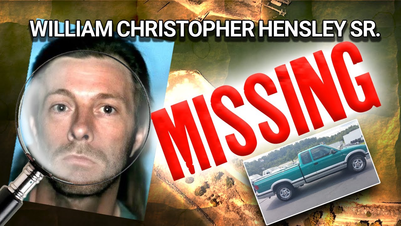 The Case of William Christopher Hensley Sr. | Mysterious 2003 Disappearance
