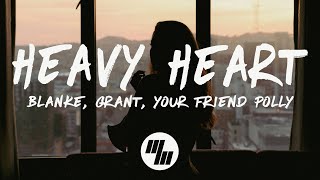 Blanke & Grant - Heavy Heart (Lyrics) feat. your friend polly by WaveMusic 27,688 views 1 month ago 3 minutes, 26 seconds