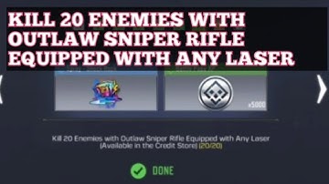 KILL 20 ENEMIES WITH OUTLAW SNIPER RIFLE EQUIPPED WITH ANY LASER ELITE MARKSMAN S11 CALL OF DUTY MOB