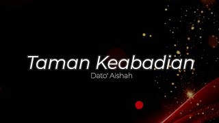 Download Lagu Taman Keabadian - Dato' Aishah (lirik) | OST Bila Cinta Menjadi Dosa MP3