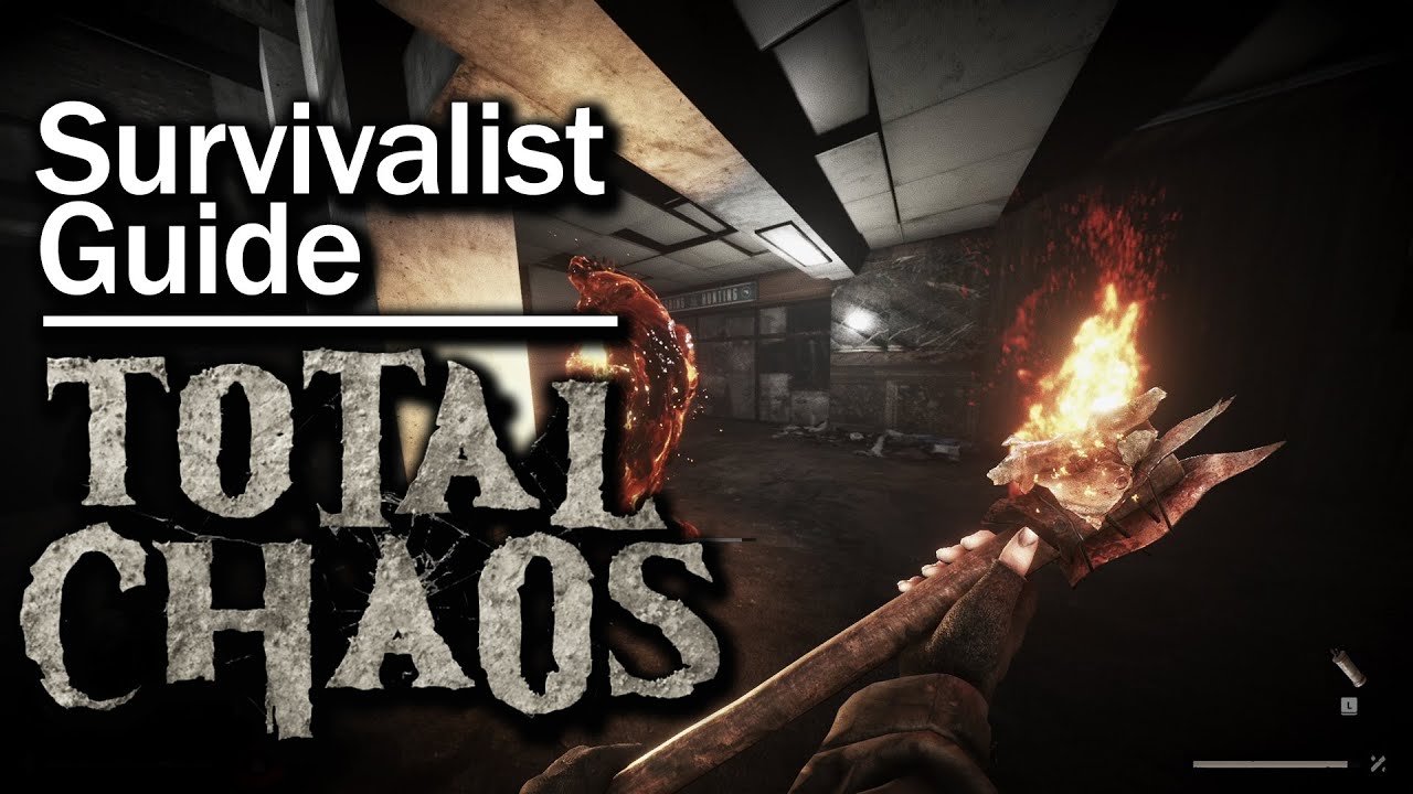 TOTAL CHAOS - Advanced Guide to "Survivalist" Difficulty