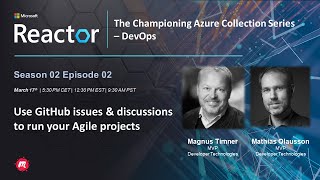 DevOps Series - Use GitHub issues & discussions to run your Agile projects S2 E2