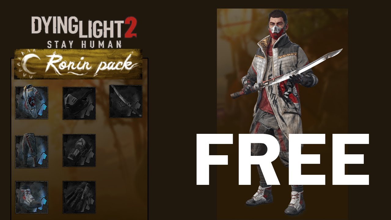 7 FREE Items Dying Light 2 Ronin Pack YouTube