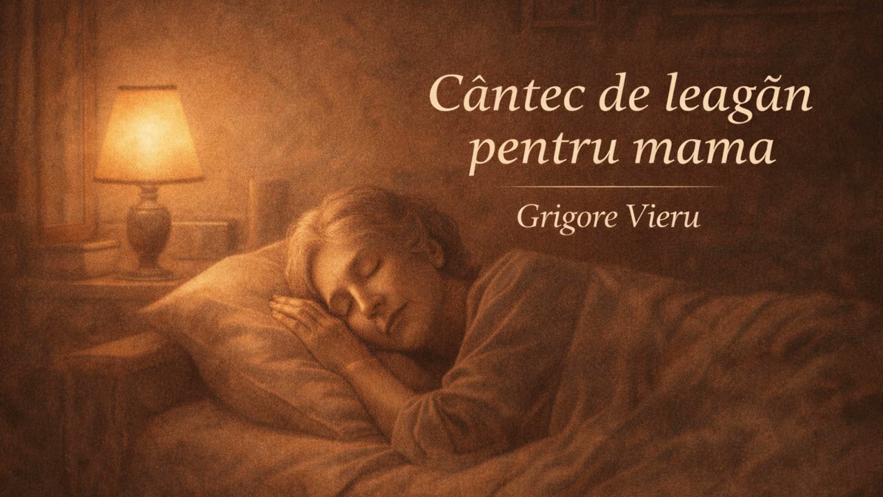 Cântec de leagăn pentru mama – Grigore Vieru | poezie cântată