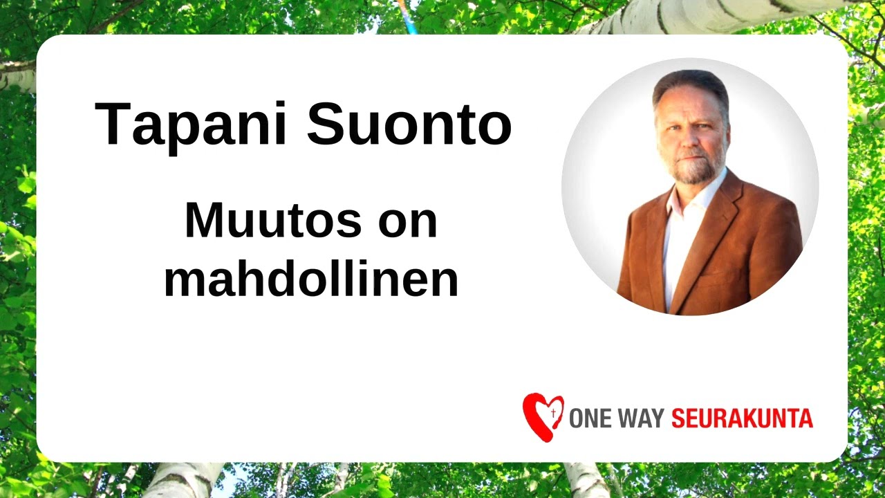 Tapani Suonto - Muutos on mahdollinen