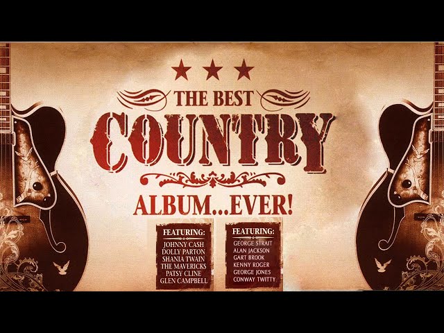 The Best Country Songs Of All Time - Greatest Classic Country Music Collection class=
