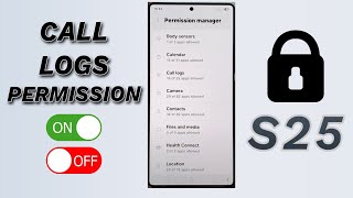Details 📞 How to Allow/Don't Allow Call Logs Permission | Galaxy S25/S25+/Ultra 🔒 News