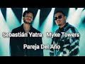 Sebastian Yatra x Myke Towers - Pareja Del Año