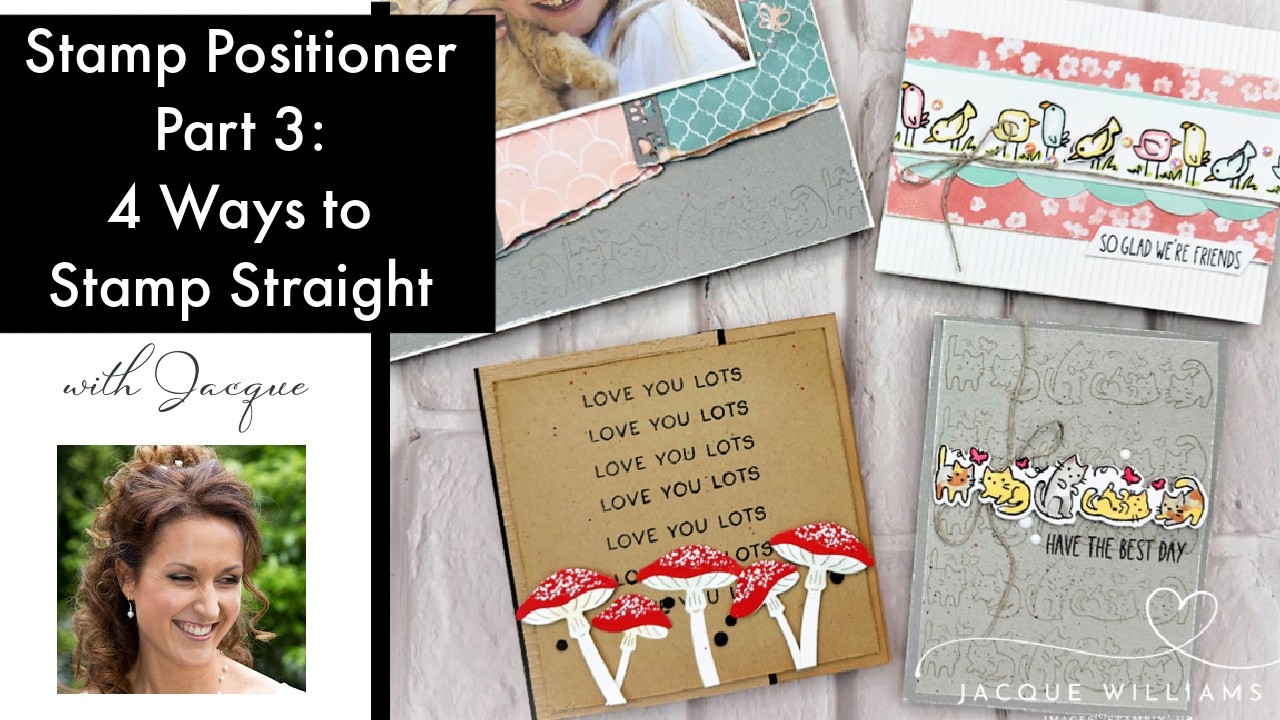 Stamping up! スタンプいろいろ Part 3: New Stampin' Up! Stamp Positioner: 4 Ways to Stamp in a