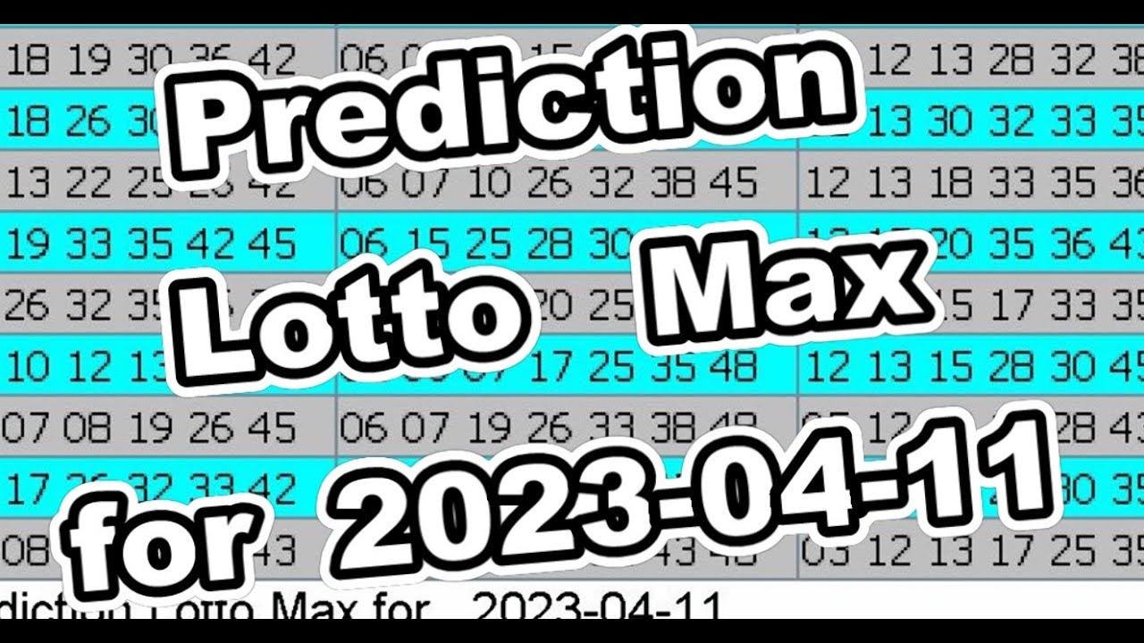 Winning Prediction Lotto Max for 20230411 YouTube