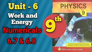 Physics 9th Numerical 6.7 & 6.8 | Physics Chapter 6 Numericals