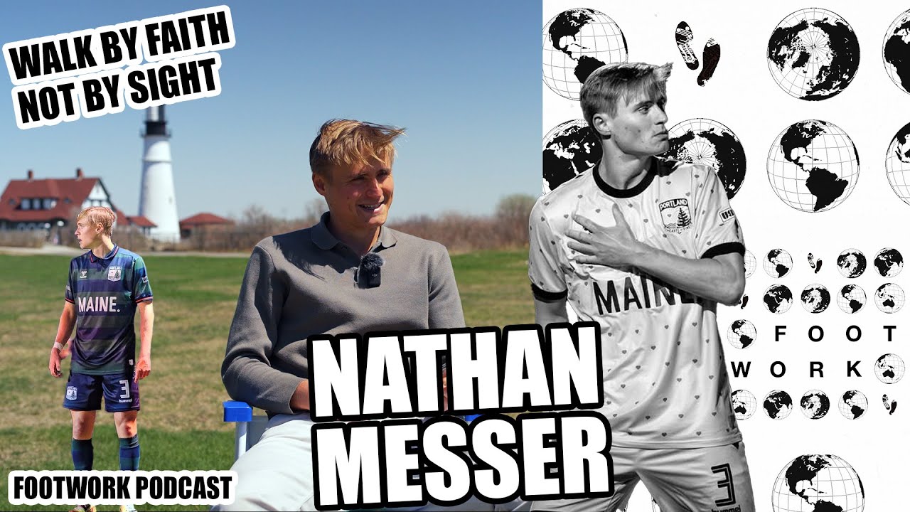 Walk By Faith Not By Sight with Nathan Messer | Footwork Podcast