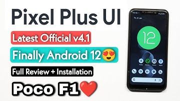 Pixel Plus Ui Official v4.1 For Poco F1. Install Android 12 Pixel Plus Ui v4.1 On Poco F1