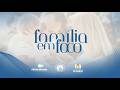 FAMÍLIA EM FOCO | TEMPO DE QUALIDADE EM FAMÍLIA