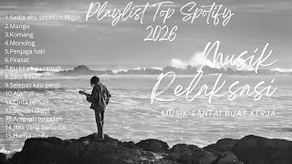 Kompilasi Lagu Santai Buat Teman Kerja Bebas iklan Lagu Viral Di Tiktok & Spotify Indonesia #lagu 