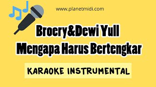 Broery&Dewi Yull - Mengapa Harus Bertengkar (Karaoke Instrumental)