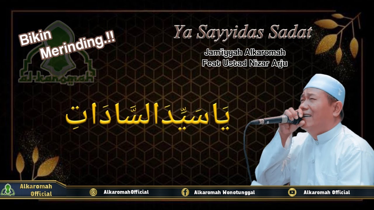 Ustad Inzar Ya Sayyidas Sadat | Jam'iyyah Alkaromah Feat Ustad Nizar Arju - YouTube
