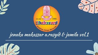 JENAKA MAKASSAR A.RASYID & JAMILA (Official Libel Record Channel)