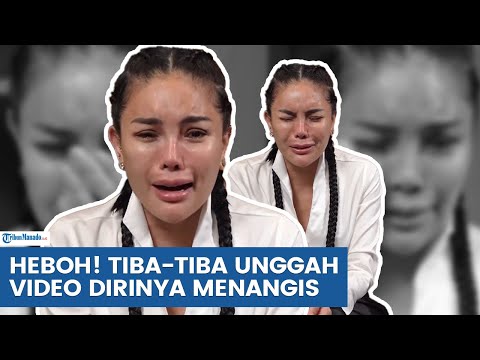 NIKITA MIRZANI UNGGAH VIDEO DIRINYA MENANGIS, NETIZEN: KAYAKNYA STRATEGI