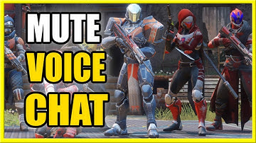 How to MUTE FIRETEAM or TURN OFF Voice Chat in DESTINY 2