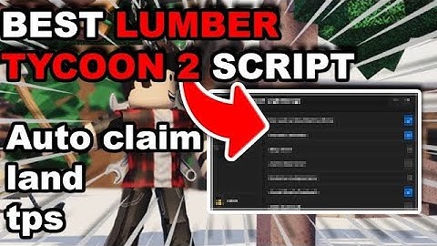 NEW! 🌳 Lumber Tycoon 2 🌳 Script 2023 (TPS,AUTO CLAIM LAND,AUTO FARMING + MORE (2023 PASTEBIN)