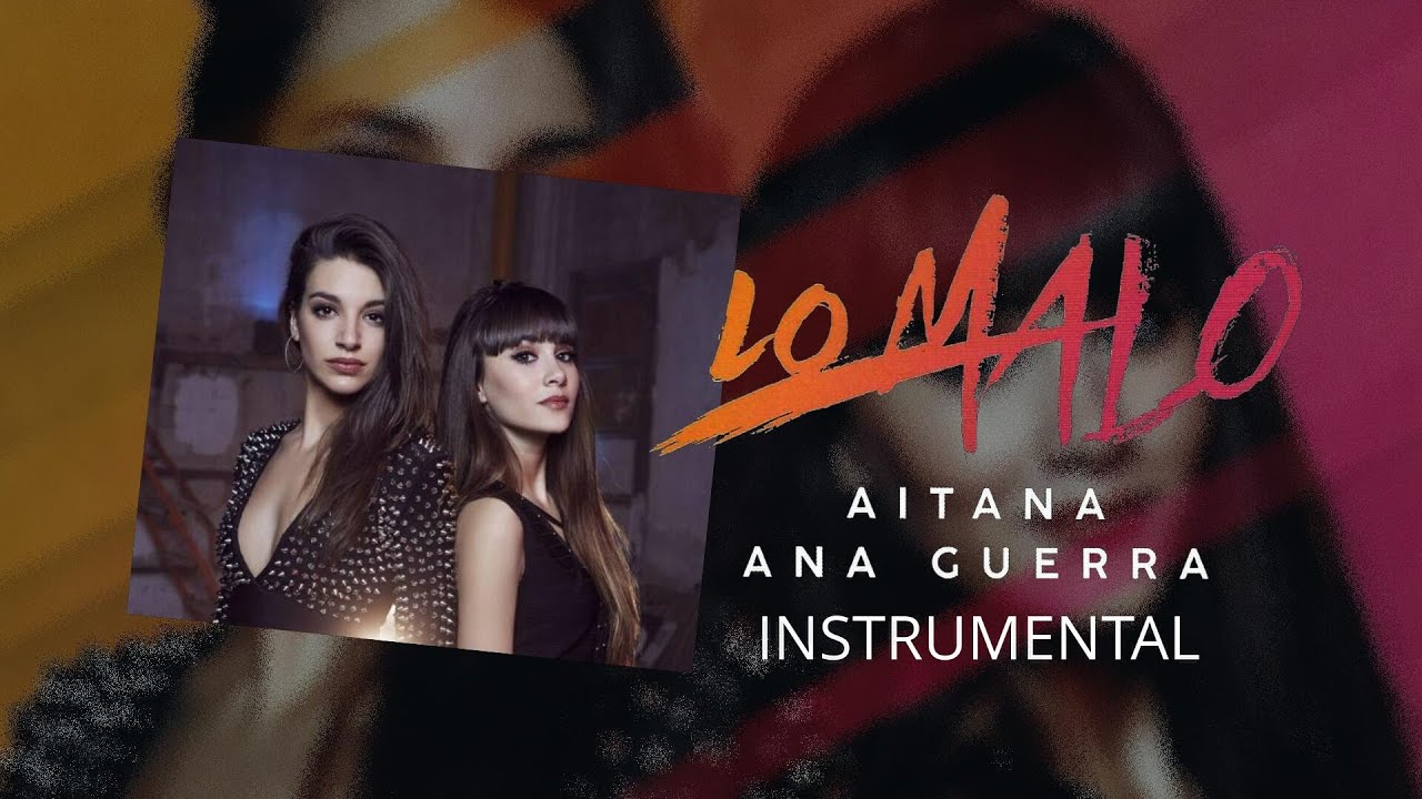 Aitana y Ana Guerra - Lo Malo (Instrumental Original)
