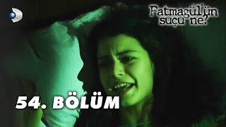 Fatmagül'ün Suçu Ne? 54. Bölüm - FULL BÖLÜM