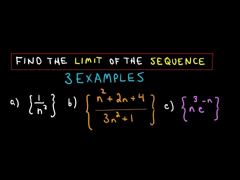 Finding the Limit of a Sequence, 3 more examples