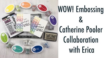 WOW! Embossing & Catherine Pooler Collaboration Blog Hop VIDEO!