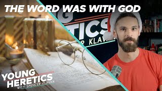 The Word Was With God | Ep. 32
