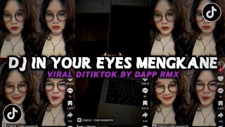 DJ IN YOUR EYES SOUND DAPP FX VIRAL TIK TOK TERBARU 2024 YANG KALIAN CARI !