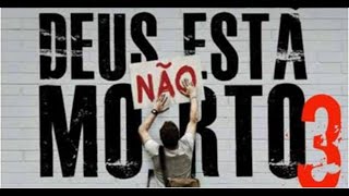 DEUS NÃO ESTÁ MORTO 3  [ DUBLADO ]