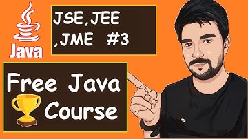 Introduction About JSE, JEE and JME |  2022  | Java Part -3