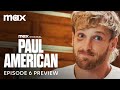 Paul American | Episode 6 Preview | Max