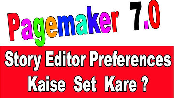 How To Set Story Editor Preferences  In Pagemaker 7.0 in Hindi