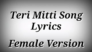 LYRICS Teri Mitti (FEMALE VERSION) Song -  Parineeti Chopra | Kesari Songs | Ak786 Presents