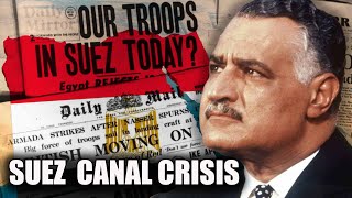 The 1956 Suez canal Crisis and the end of British Empire