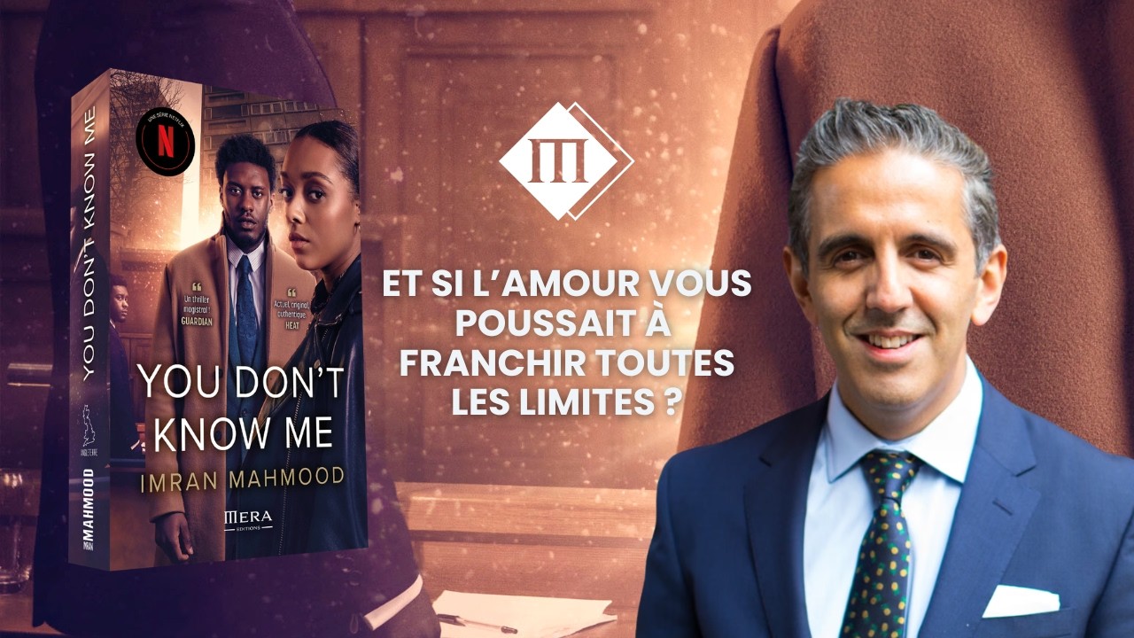 You dont know me, un roman d'Imran Mahmood