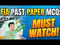 🚨 FIA Past Paper MCQs: MUST WATCH