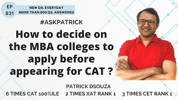 How to decide on the MBA colleges to apply before appearing for CAT? | AskPatrick | Patrick Dsouza