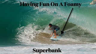 Having Fun On A Foamy - Superbank