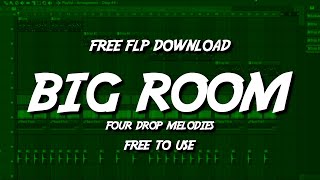 [FREE TO USE] 4 Big Room Drop Melodies - Free FLP