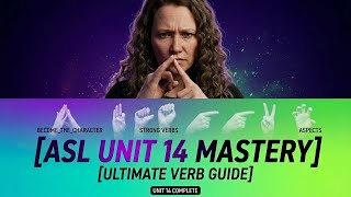 ASL Unit 14 Complete Guide | Every Verb, Time Expression & Story Technique