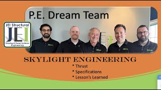 Skylight Engineering Design - Thrust, Specifications, Lesson's Learned by JEI Structural Engineering
