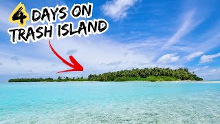 I Spent 4 Days On A Polluted Tropical Island | The Harsh Reality Of A Deserted Island Is Disgusting