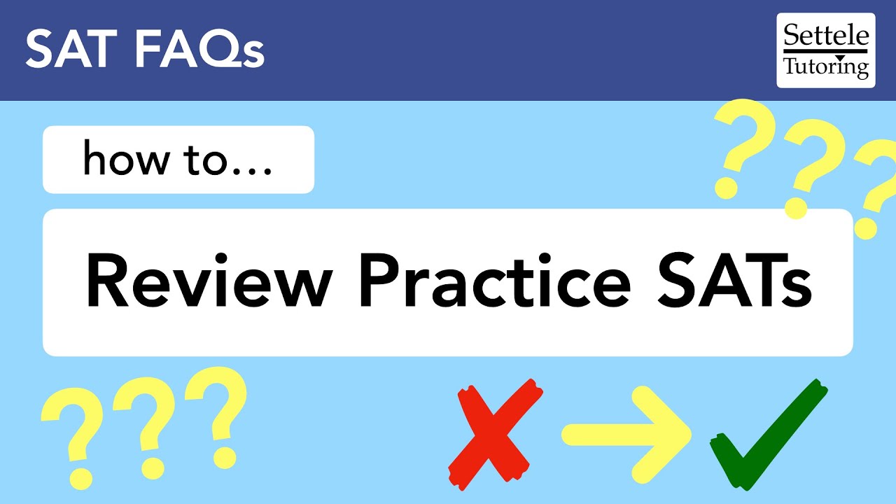 How to Review Practice SATs — most important part of your digital SAT preparation