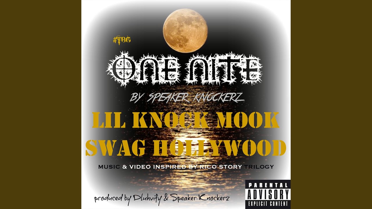 One Nite (feat. Lil Knock, SwagHollywood & Mook TBG) - YouTube