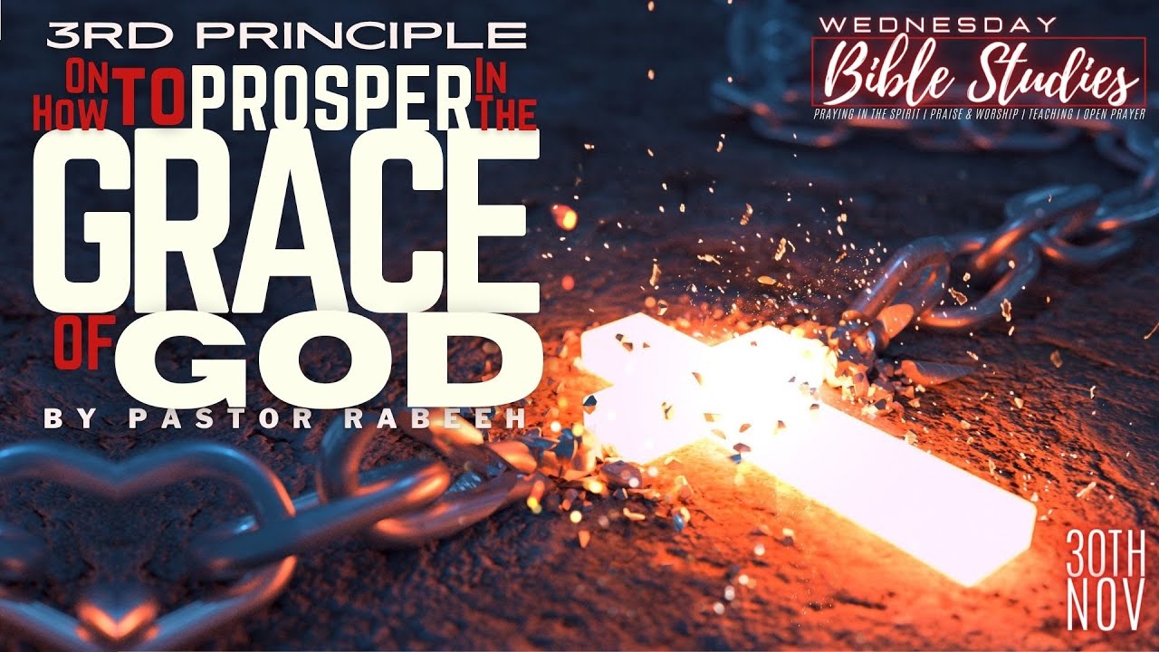 The Third Principle on How to "Prosper in the Grace of God" - Pastor ...